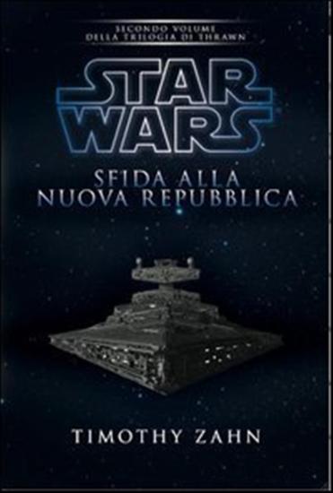 Star Wars. Sfida alla nuova repubblica. La trilogia di Thrawn. Vol. 2