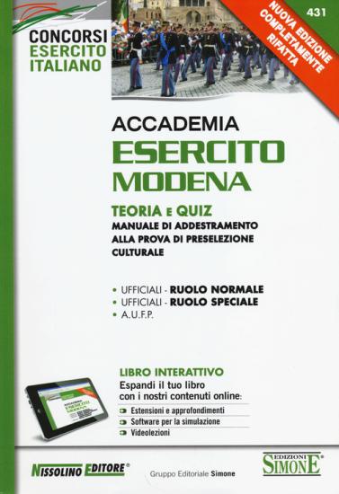Accademia Esercito Modena. Teoria e quiz. Manuale di addestramento alla prova di preselezione culturale. Con aggiornamento online