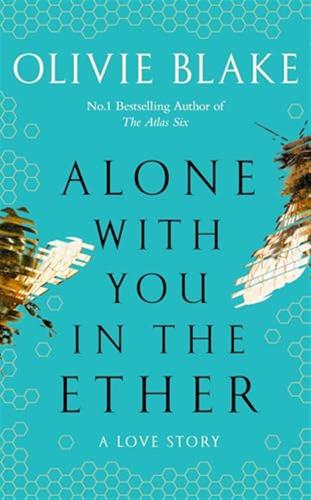 Alone With You In The Ether: A Love Story
