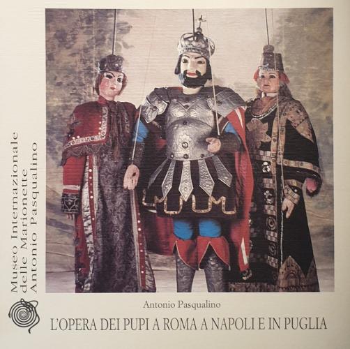 L'opera Dei Pupi A Roma, A Napoli E In Puglia