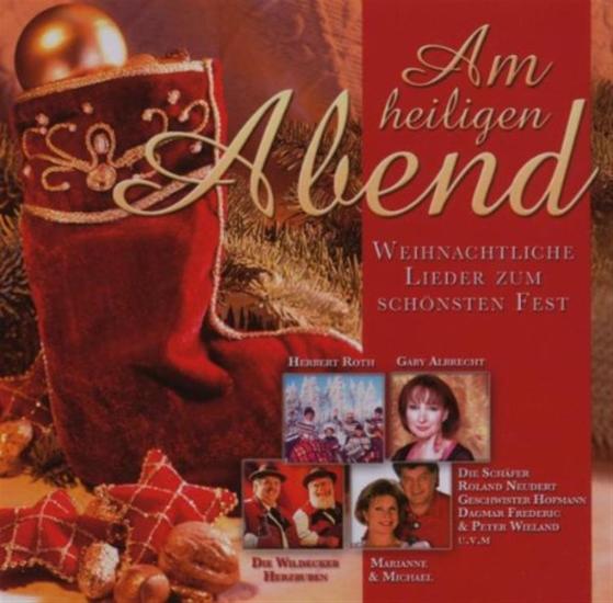 Am Heiligen Abend: Weihnachtliche Lieder / Various