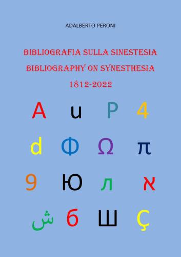 Bibliografia Sulla Sinestesia-bibliography On Synesthesia 1812-2022. Ediz. Bilingue