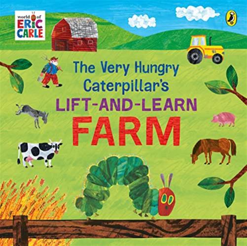 The Very Hungry Caterpillars Lift And Learn: Farm