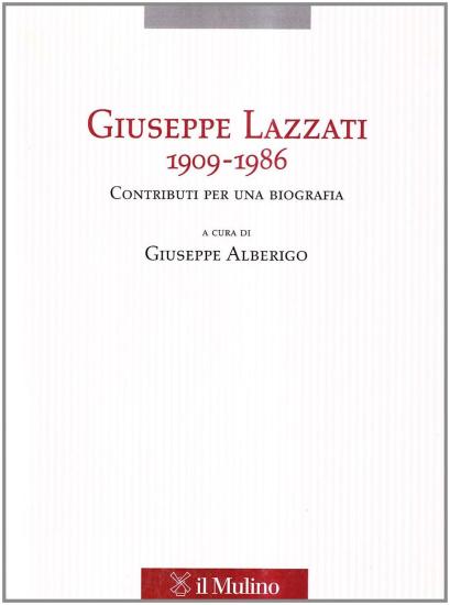 Giuseppe Lazzati 1909-1986. Contributi per una biografia