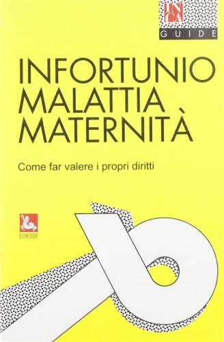 Infortunio, Malattia, Maternit