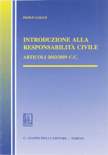 Introduzione Alla Responsabilit Civile. Articoli 2043-2059 Del Codice Civile