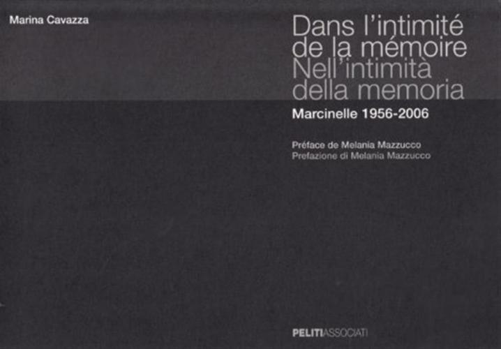 Nell'intimit Della Memoria. Marcinelle 1956-2006