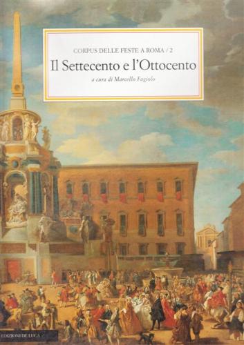 Corpus Delle Feste A Roma. Vol. 2