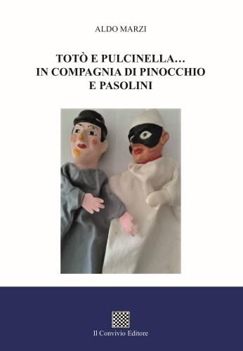 Tot E Pulcinella... In Compagnia Di Pinocchio E Pasolini