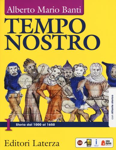 Tempo Nostro. Con Atlante Storico. Per Il Triennio Delle Scuole Superiori. Con Ebook. Con Espansione Online. Vol. 1