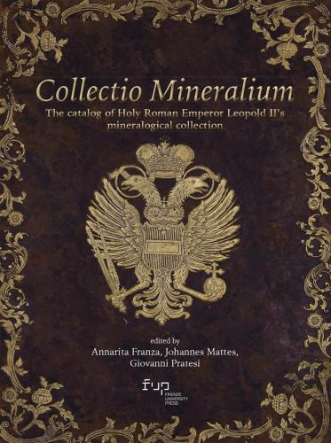 Collectio Mineralium. The Catalog Of Holy Roman Emperor Leopold Ii's Mineralogical Collection