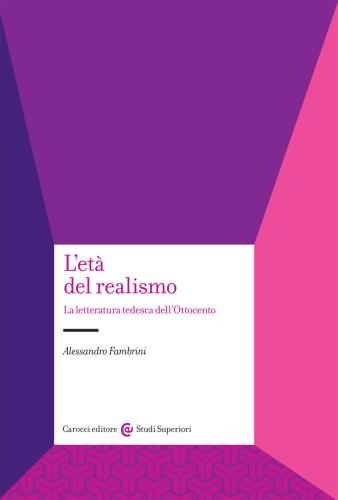 L'et Del Realismo. La Letteratura Tedesca Dell'ottocento