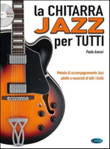 La Chitarra Jazz Per Tutti. Con Dvd