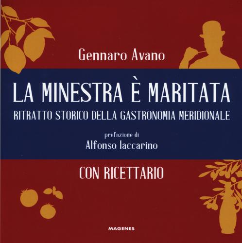 La Minestra  Maritata. Ritratto Storico Della Gastronomia Meridionale