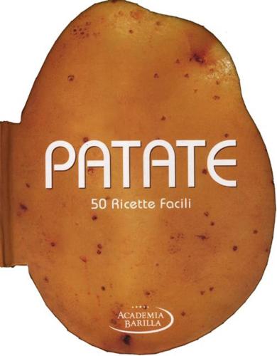 Patate. 50 Ricette Facili