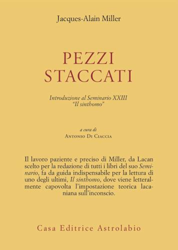 Pezzi Staccati. Introduzione Al Seminario Xxiii. il Sinthomo