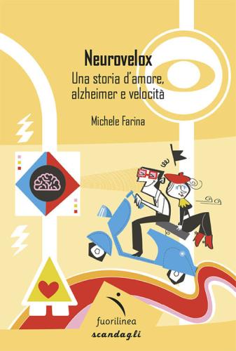 Neurovelox. Una Storia D'amore, Alzheimer E Velocit