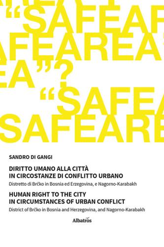 Diritto Umano Alla Citt In Circostanze Di Conflitto Urbano-human Right To The City In Circumstances Of Urban Conflict