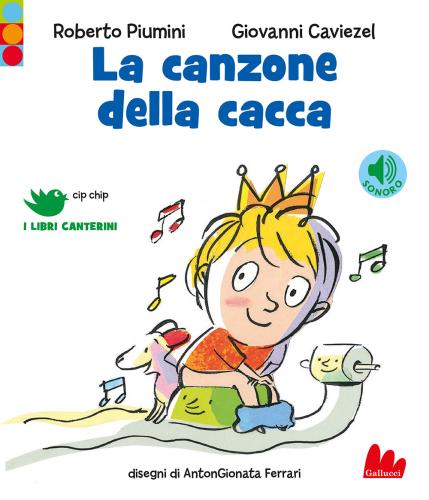 La Canzone Della Cacca. Ediz. A Colori