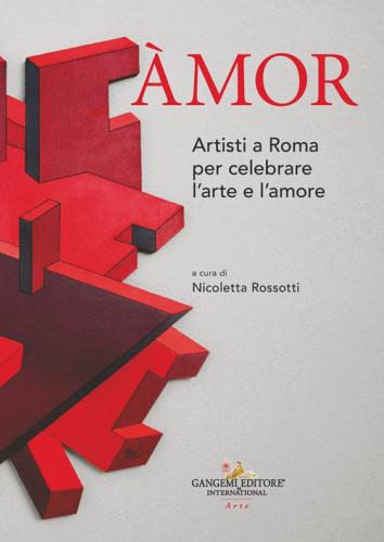 mor. Artisti A Roma Per Celebrare L'arte E L'amore