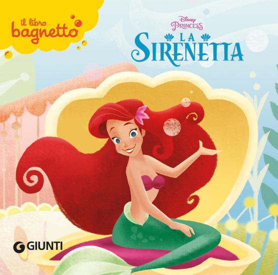 La Sirenetta. Il libro bagnetto. Ediz. a colori