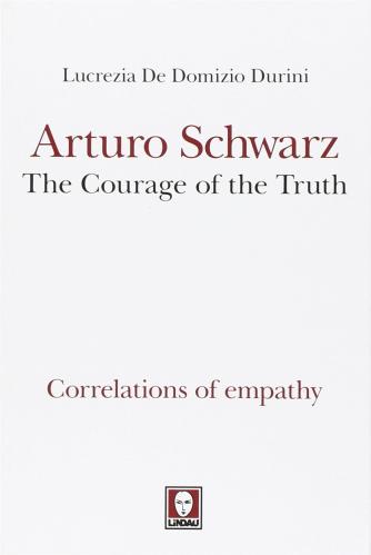Arturo Schwarz, The Courage Of The Truth