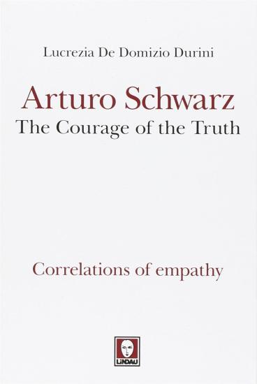 Arturo Schwarz, the courage of the truth