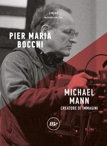Michael Mann. Creatore Di Immagini