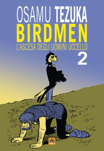 Birdmen. L'ascesa Degli Uomini Uccello. Vol. 2