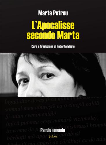 L'apocalisse Secondo Marta. Poesie 1981-2014. Ediz. Multilingue