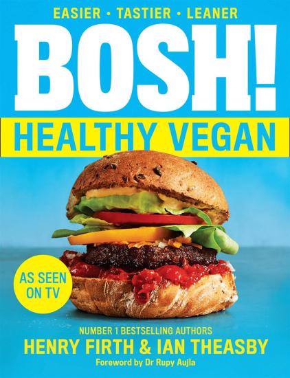 Firth Henry - Bosh! The Healthy Vegan Diet
