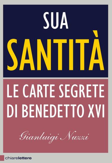 Sua Santit. Le carte segrete di Benedetto XVI