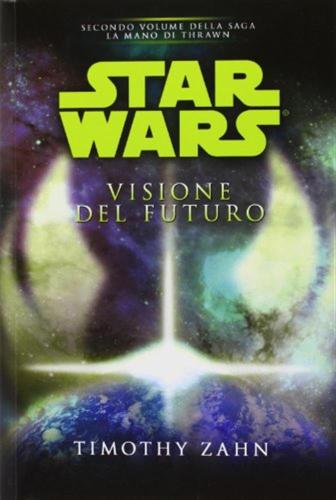 Star Wars. Visione Del Futuro. La Mano Di Thrawn. Vol. 2
