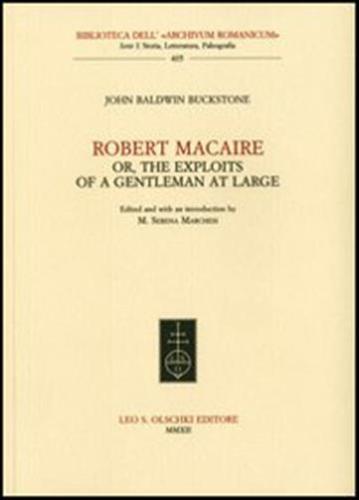 Robert Macaire Or, The Exploits Of A Gentleman At Large