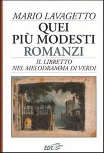 Quei Pi Modesti Romanzi. Il Libretto Nel Melodramma Di Verdi