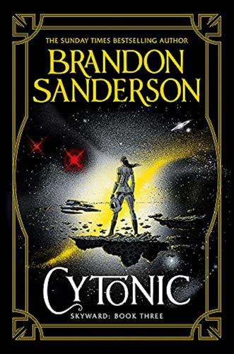 Cytonic: The Third Skyward Novel: 3