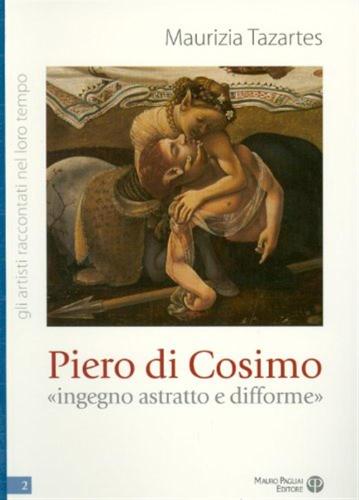 Piero Di Cosimo ingegno Astratto E Difforme