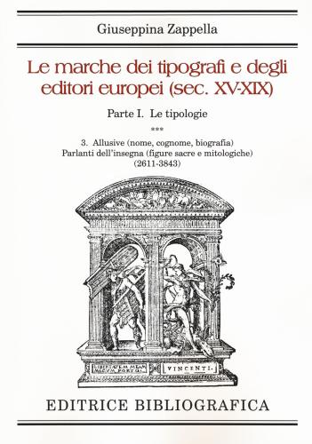 Le Marche Dei Tipografi E Degli Editori Italiani (sec. Xv-xix). Vol. 1-3