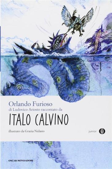 Orlando furioso di Ludovico Ariosto raccontato da Italo Calvino
