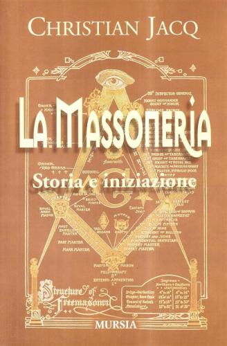 La Massoneria. Storia E Iniziazione