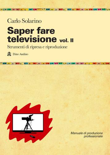 Saper Fare Televisione. Vol. 2