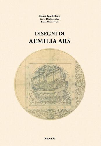 Disegni Di Aemilia Ars. Ediz. Illustrata