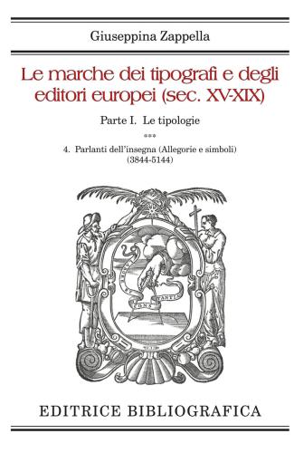 Le Marche Dei Tipografi E Degli Editori Europei (sec. Xv-xix). Vol. 4