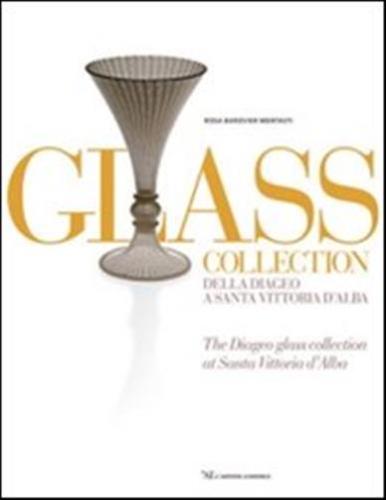 Glass Collection. Della Diageo A S. Vittoria D'alba