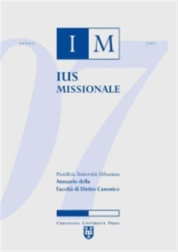 Ius Missionale. Annuario Della Facolt Di Diritto Canonico (2007)