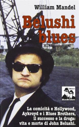 Belushi Blues, La Comicit E Hollywood