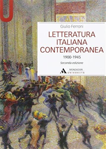 Letteratura Italiana Contemporanea 1900-1945