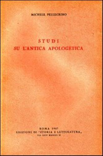 Studi Su L'antica Apologetica