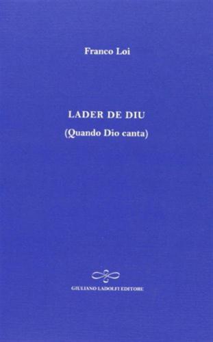 Lader De Diu (quando Dio Canta). Ediz. Multilingue