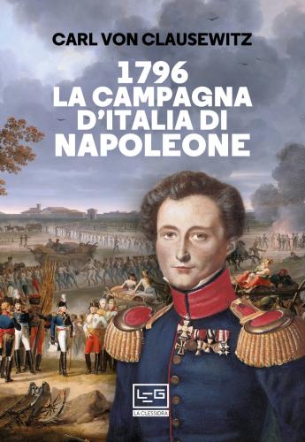 1796 La Campagna D'italia Di Napoleone